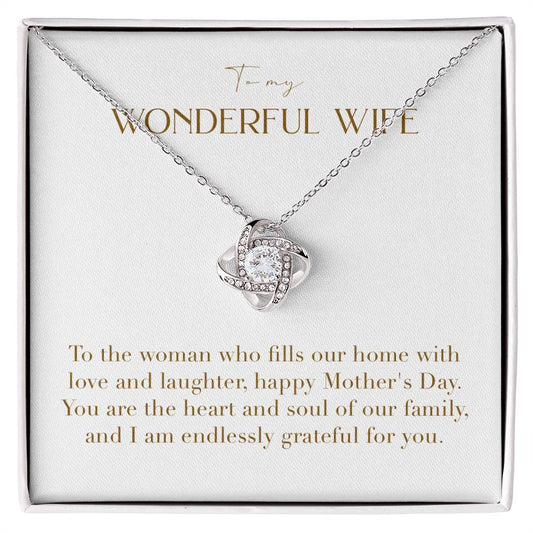 Unity Knot Necklace - To The Woman Who Fills Our Home With Love and Laughter