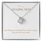 Unity Knot Necklace - Just Wanted to Remind You of How Lucky You Are To Be My Mom