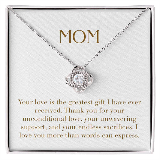 Unity Knot Necklace - Your Love is the Greatest Gift I Have Ever Received