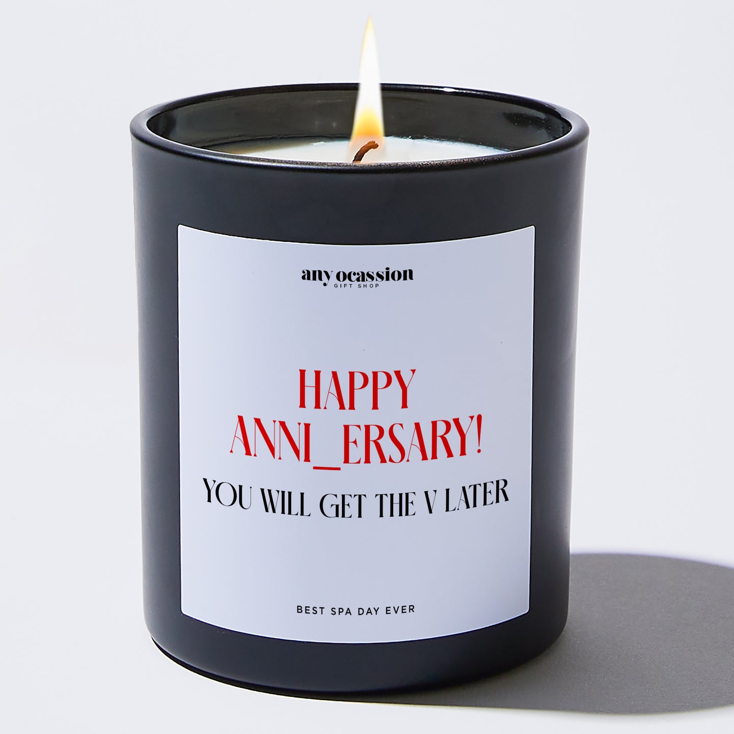 Anniversary Present - Happy Anni_versary! You Will Get the V Later - Candle