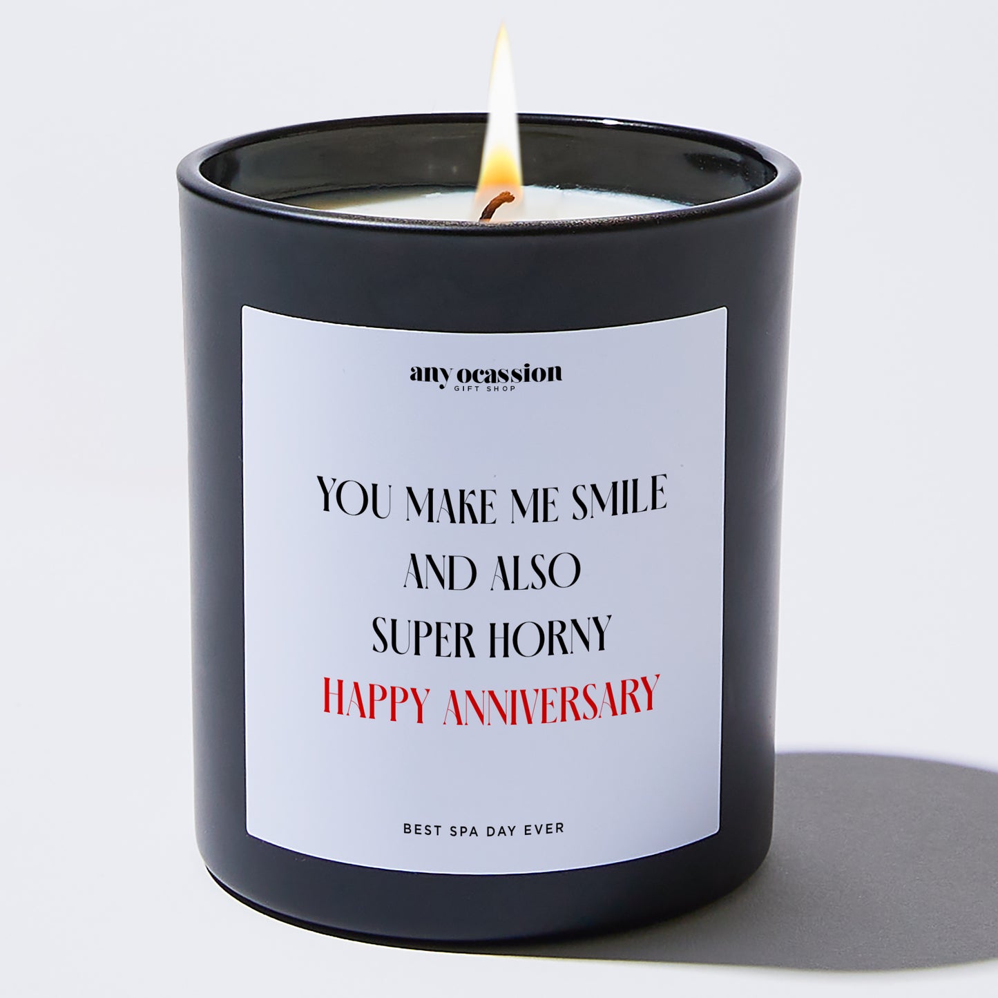 Anniversary Gift - You Make Me Smile and Also Super Horny Happy Anniversary - Candle