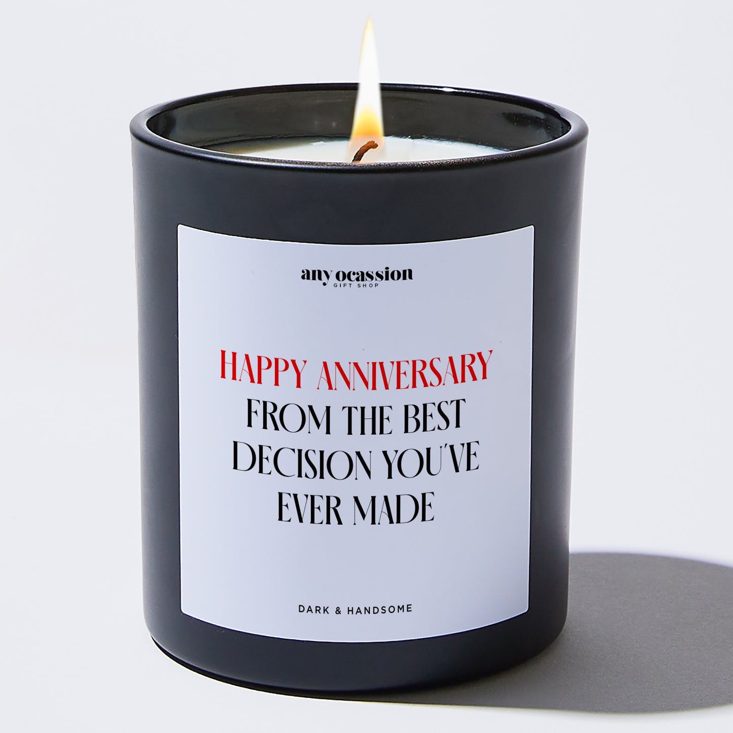 Anniversary Present - Happy Anniversary from the Best Decision You've Ever Made - Candle