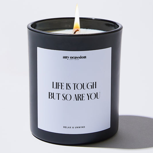 Self Care Gift Life Is Tough But So Are You - Funny Gift Company