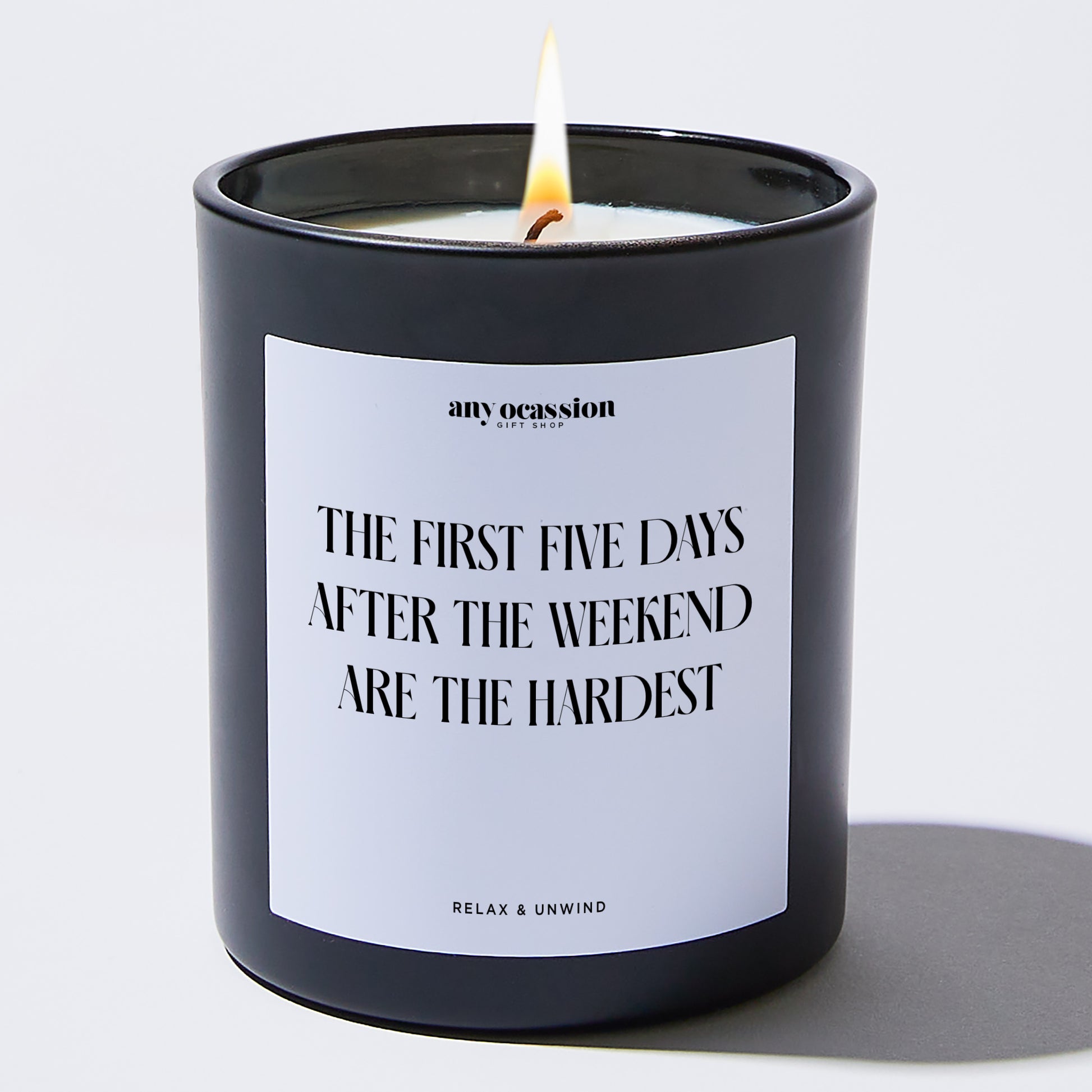 Funny Candles The First Five Days After The Weekend Are The Hardest - Funny Gift Company