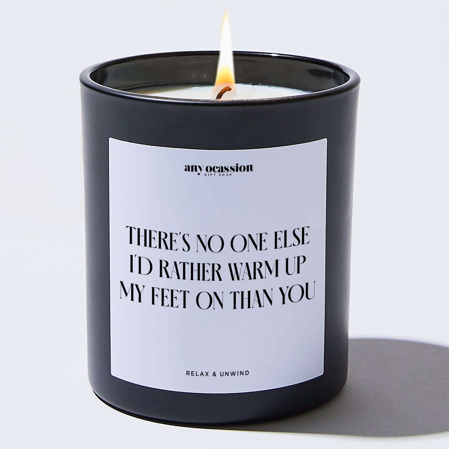 Anniversary There's No One Else I'd Rather Warm Up My Feet on Than You - Any Occasion Gift Shop