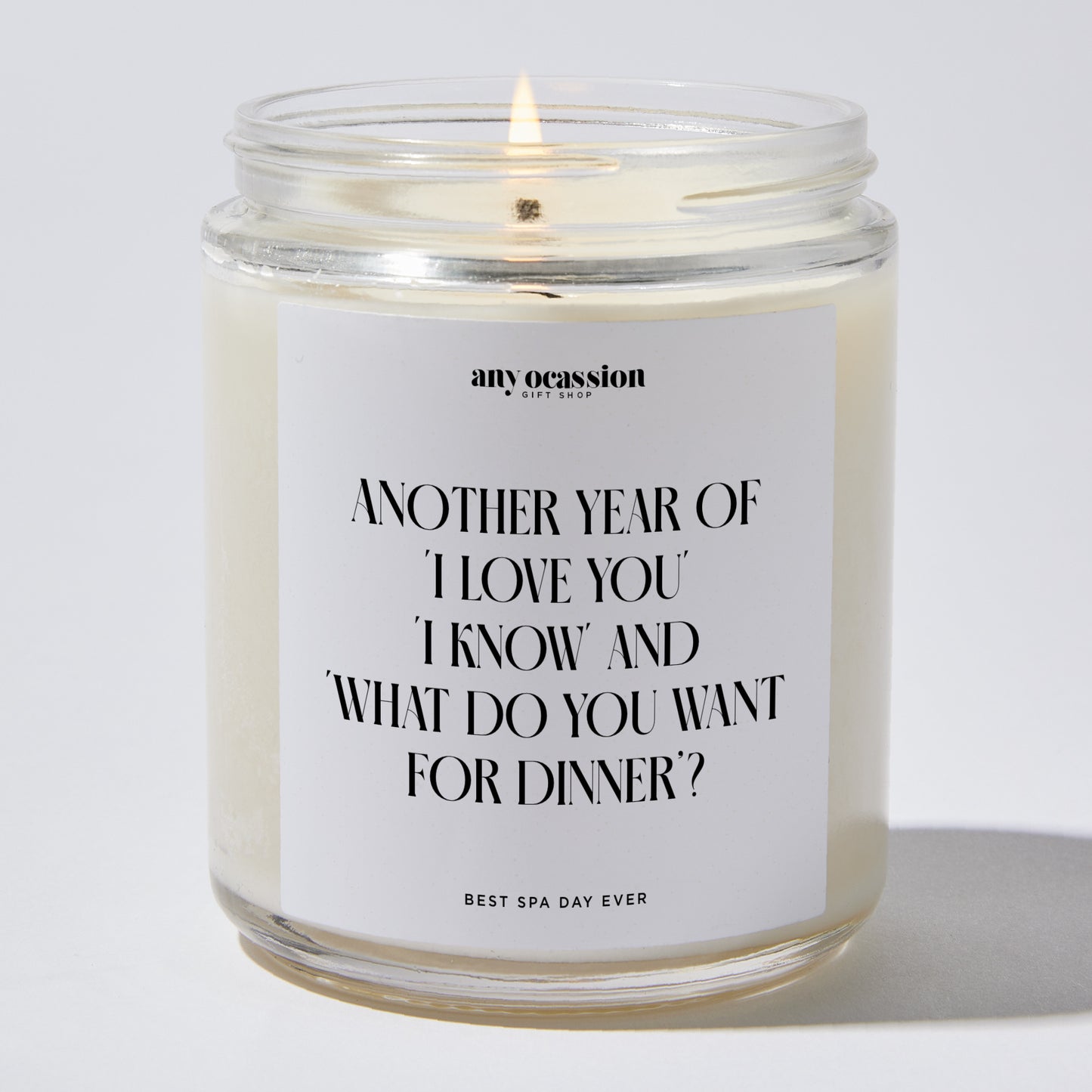 Anniversary Present - Another Year of 'I Love You,' 'I Know,' and 'What Do You Want for Dinner? - Candle