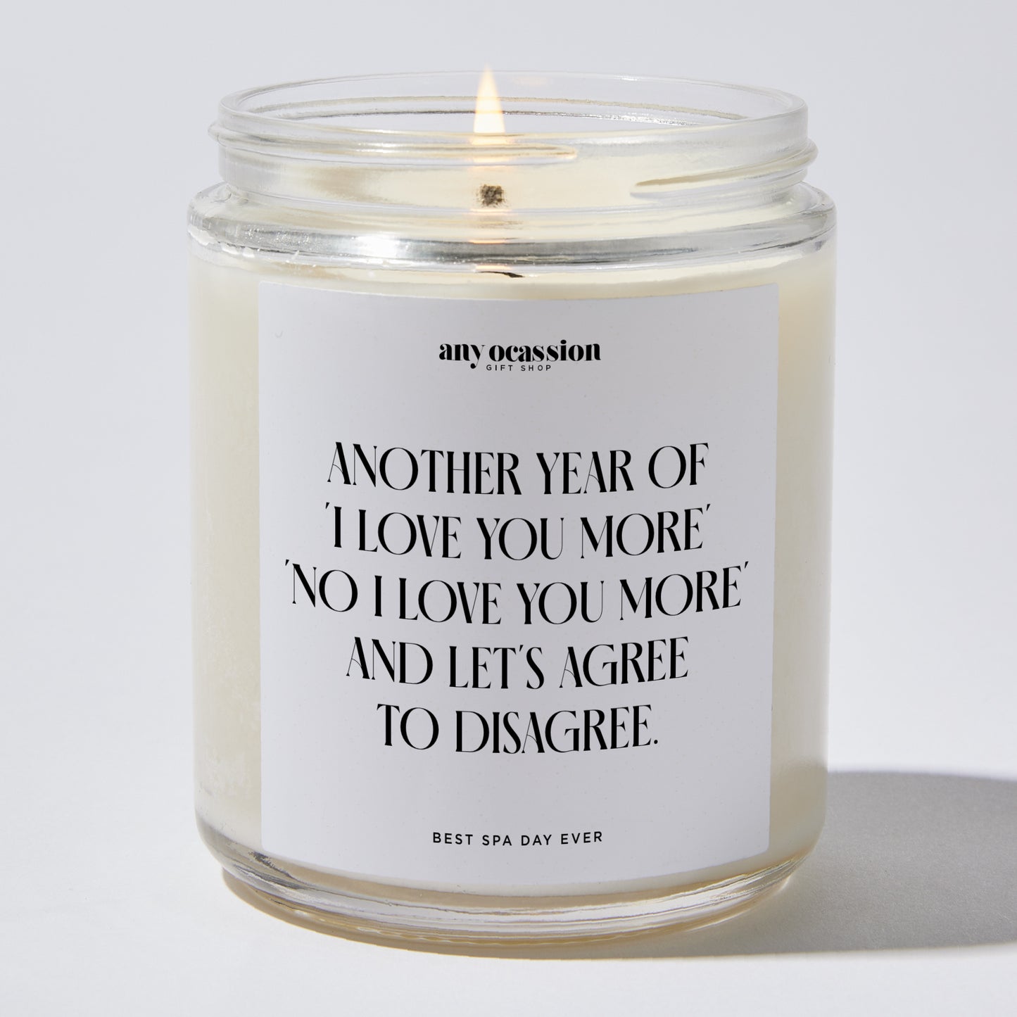 Anniversary Present - Another Year of 'I Love You More,' 'No, I Love You More,' and 'Let's Agree to Disagree'. - Candle