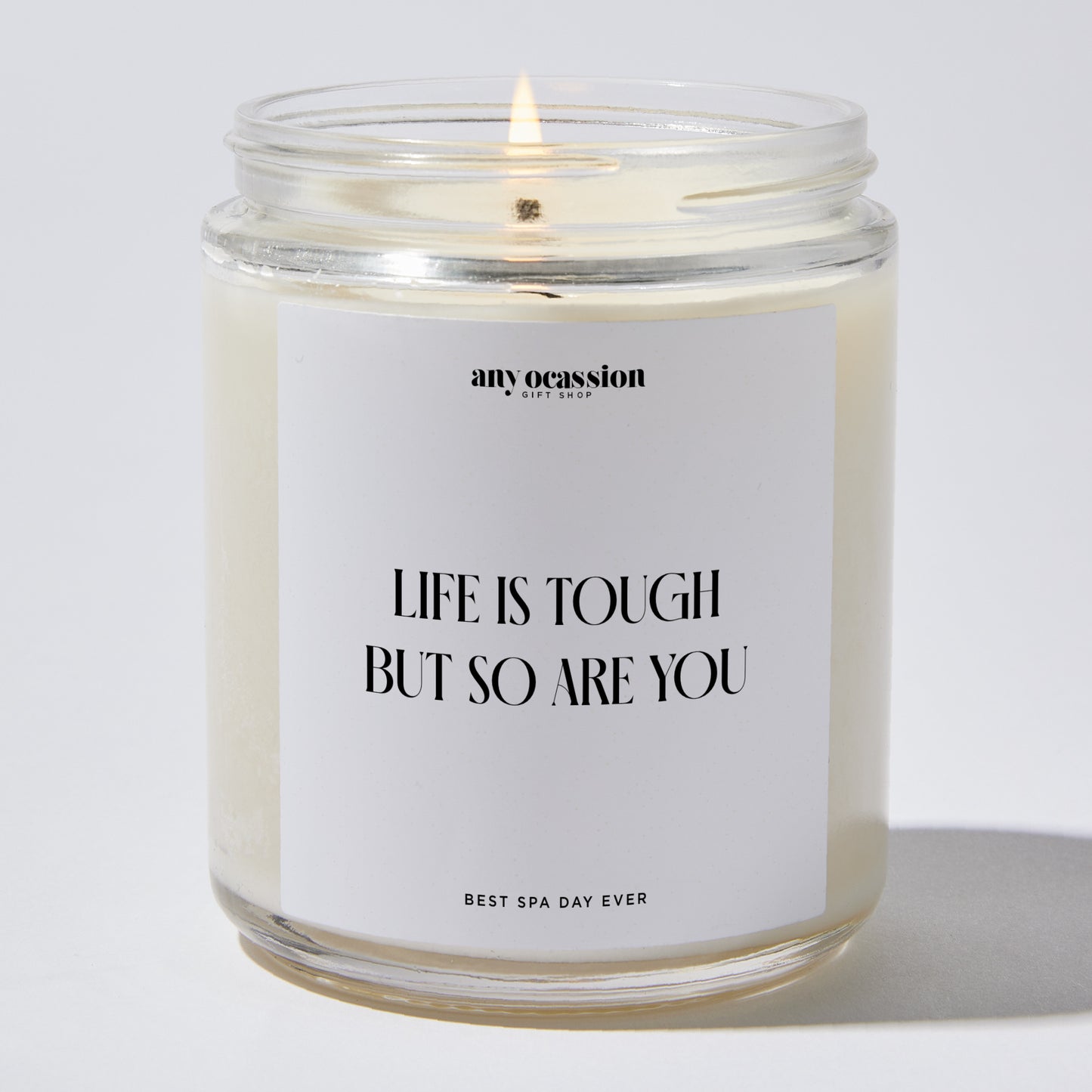 Self Care Gift - Life Is Tough But So Are You - Candle