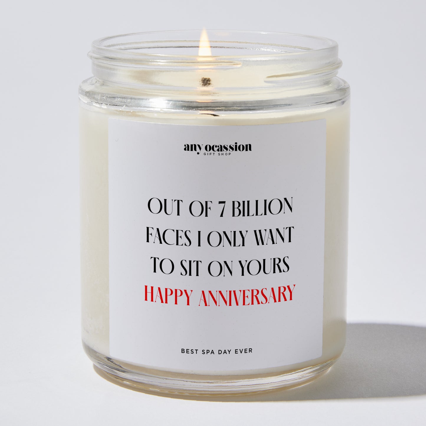 Anniversary Gift - Out of 7 Billion Faces, I Only Want to on Yours Happy Anniversary - Candle