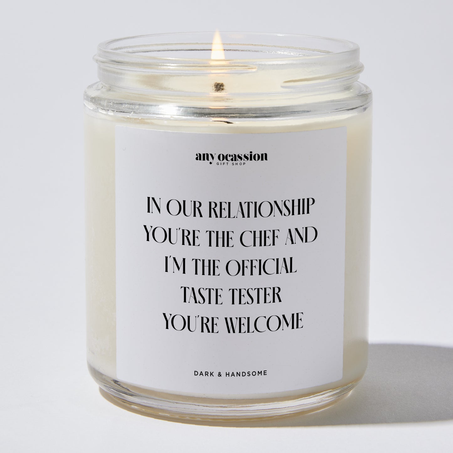 Anniversary Present - In Our Relationship, You're the Chef, and I'm the Official Taste Tester. You're Welcome. - Candle