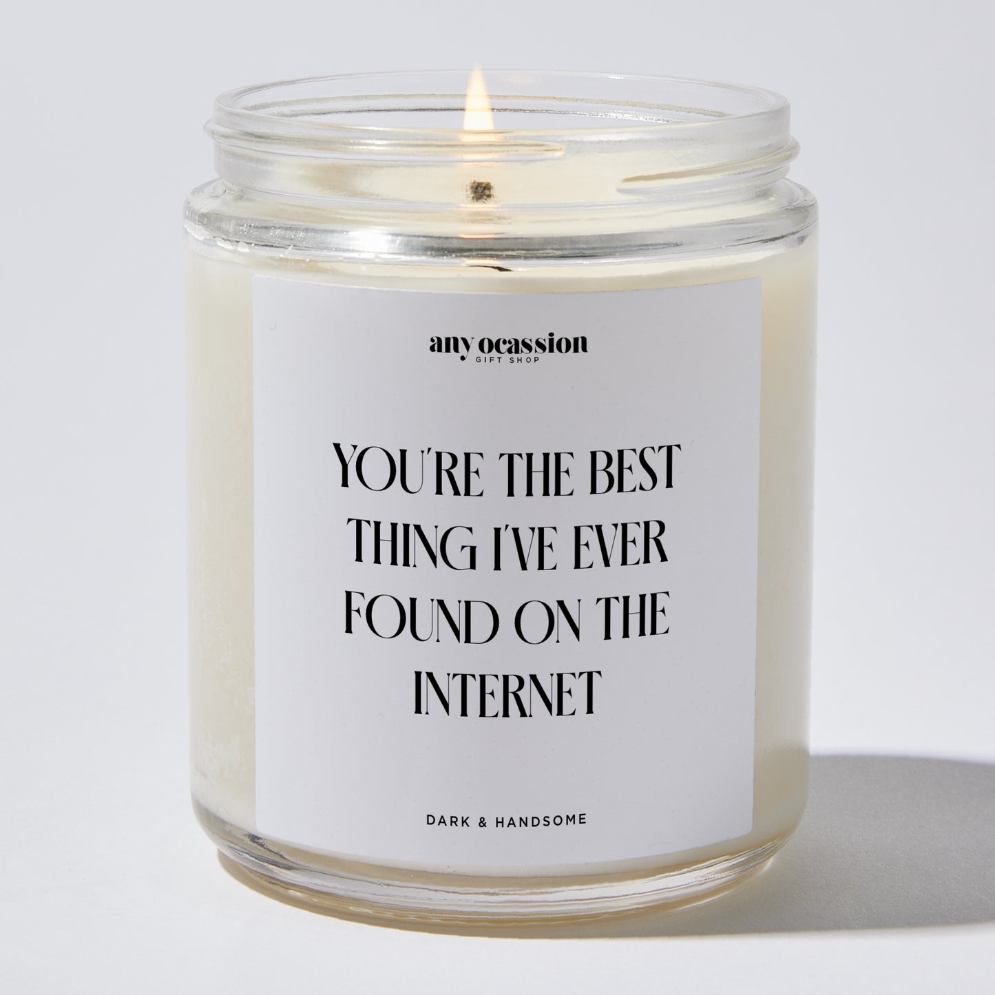 Anniversary Present - You're The Best Thing I've Ever Found On The Internet - Candle