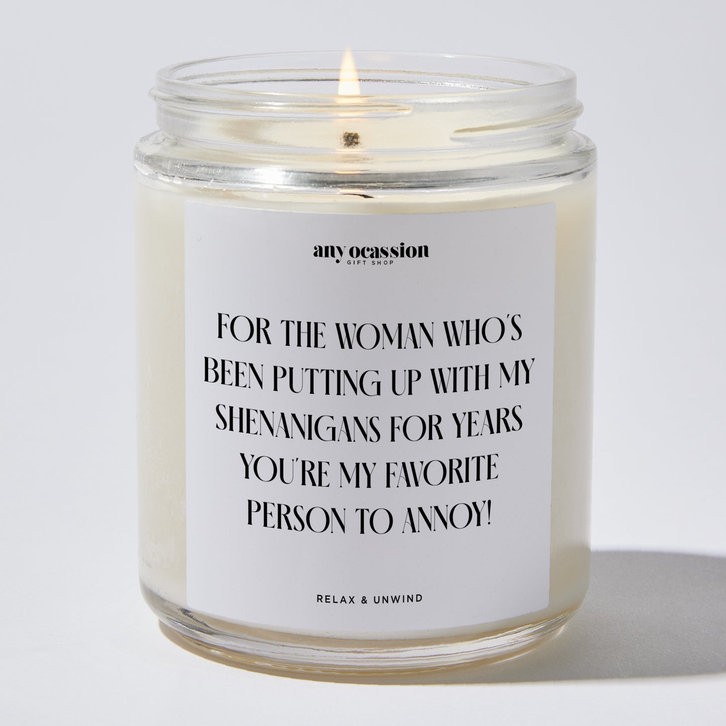 Anniversary Present - For the Woman Who's Been Putting Up With My Shenanigans for Years. You're My Favorite Person to Annoy! - Candle