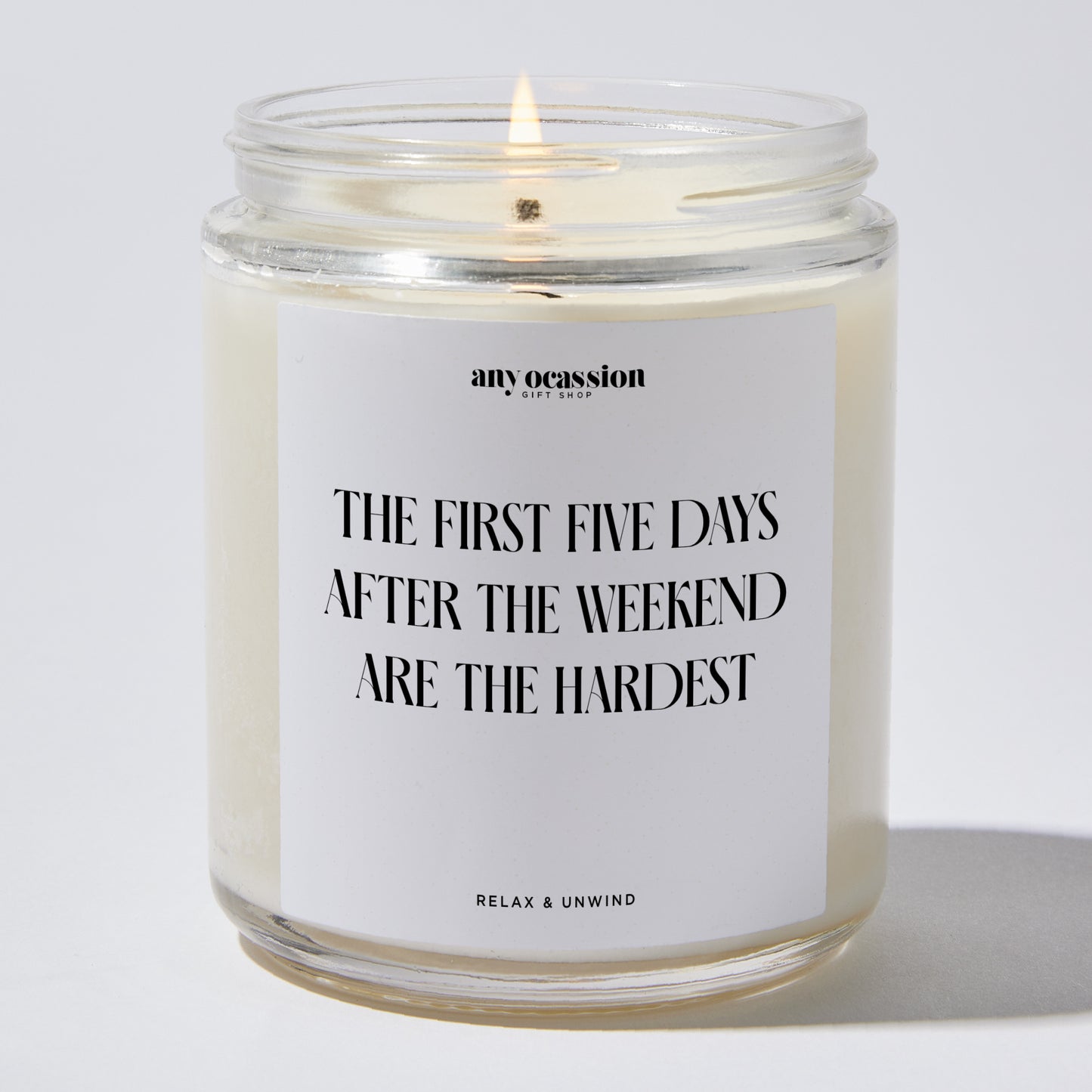 Funny Candles - The First Five Days After The Weekend Are The Hardest - Candle