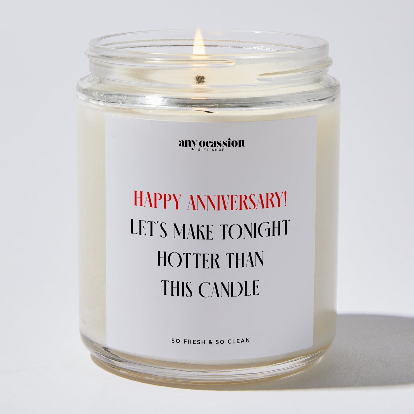 Anniversary Gift - Happy Anniversary! Let's Make Tonight Hotter Than This Candle - Candle