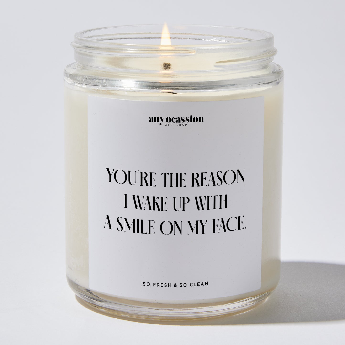 Anniversary Present - You're the Reason I Wake Up With a Smile on My Face. - Candle