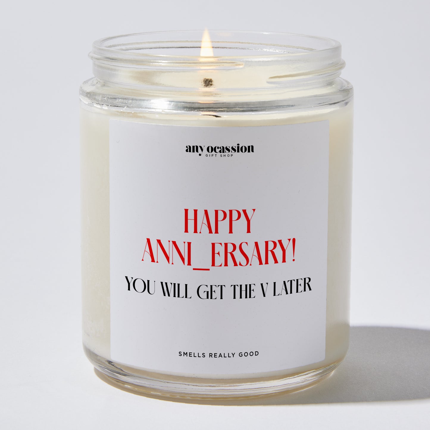 Anniversary Present - Happy Anni_versary! You Will Get the V Later - Candle