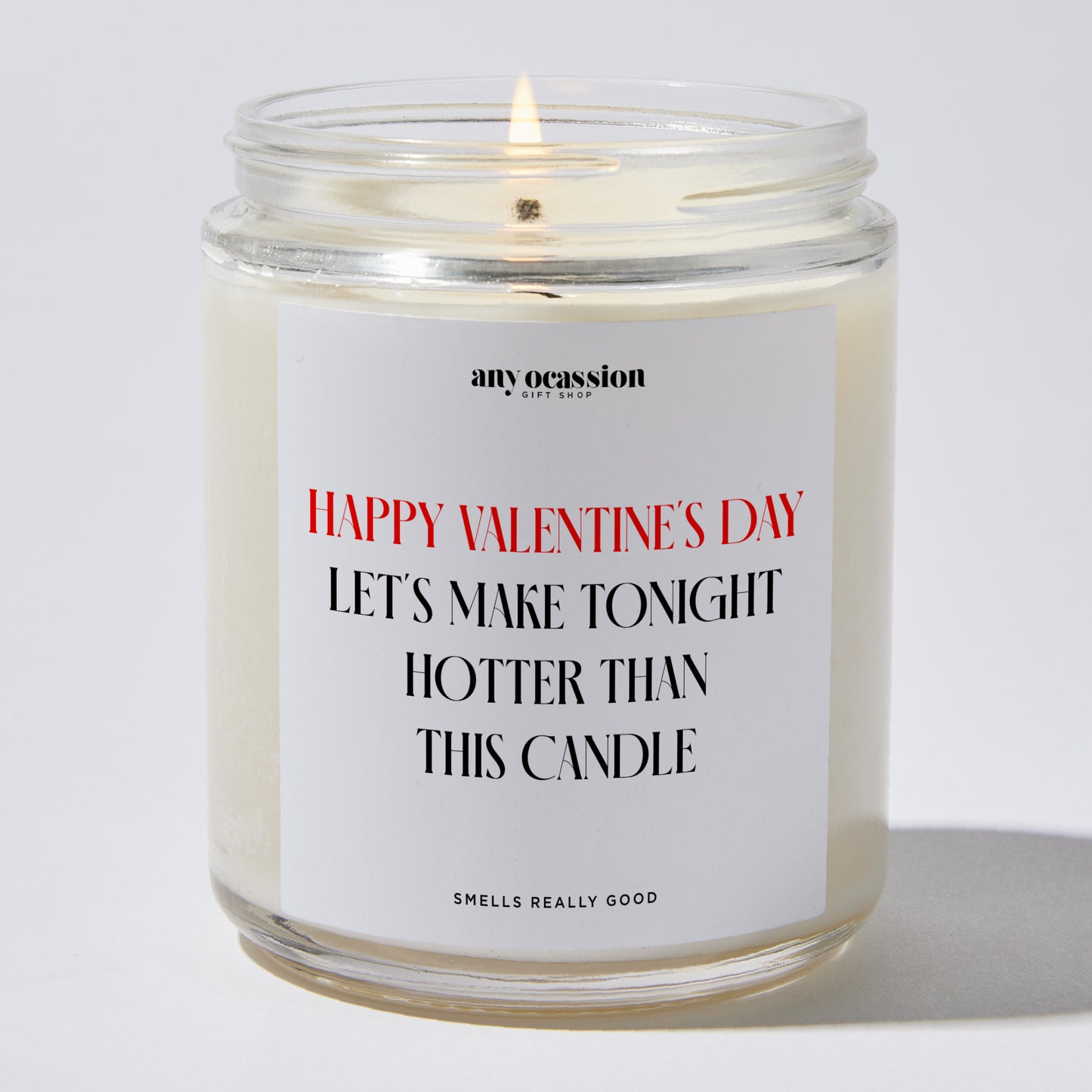 Anniversary Present - Happy Valentine's Day, My Love. Let's Make Tonight Hotter Than This Candle. - Candle