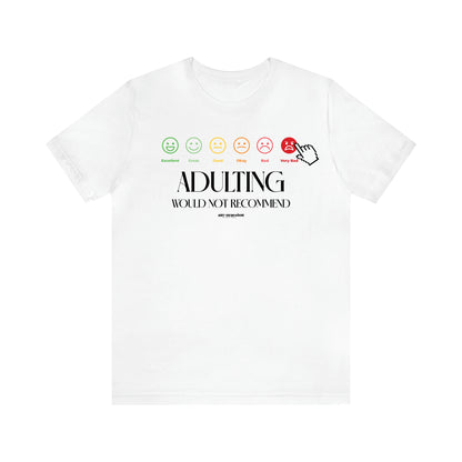 Men's T Shirts Adulting | Would Not Recommend - Funny Gift Company