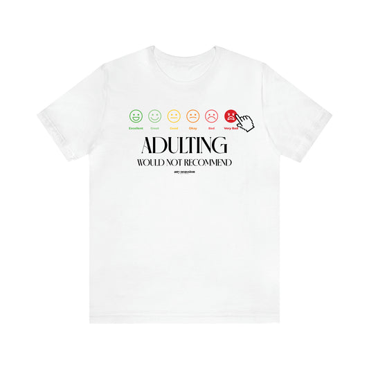 Men's T Shirts Adulting | Would Not Recommend - Funny Gift Company