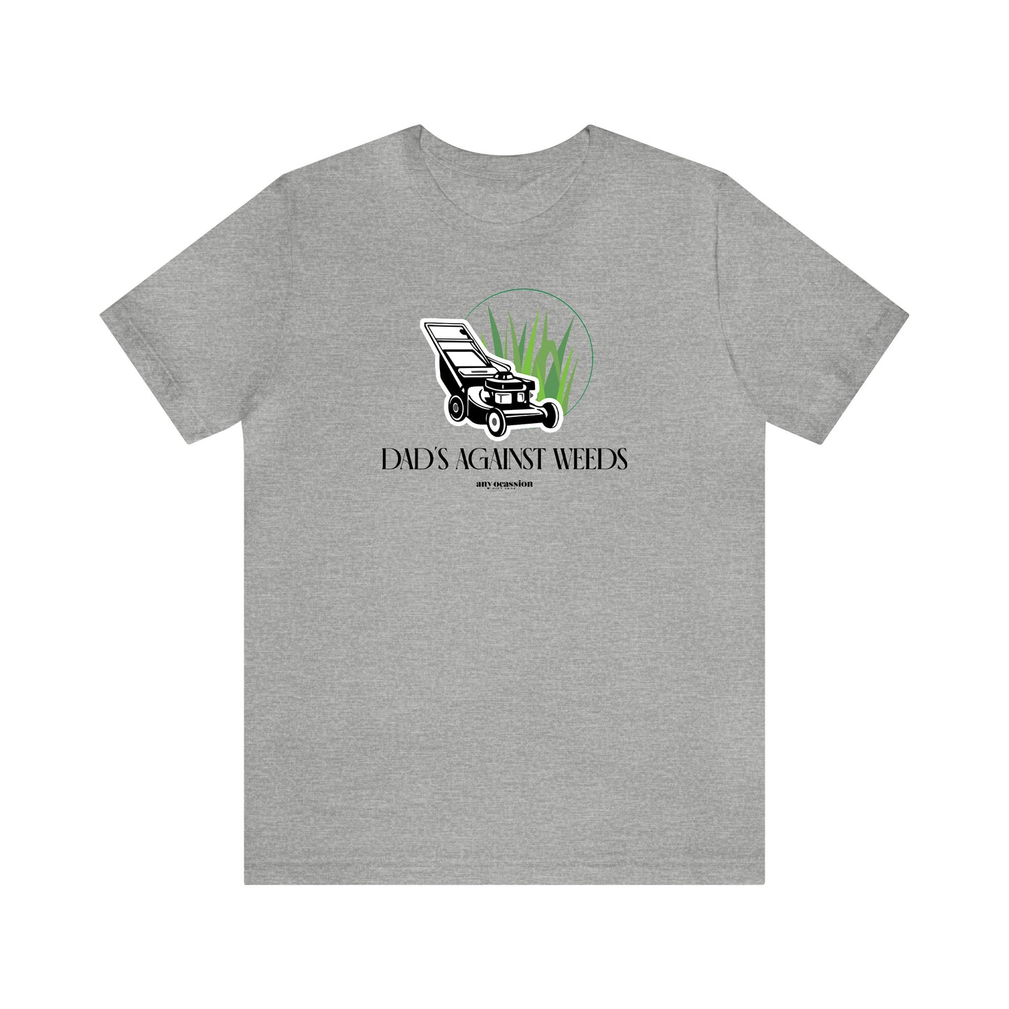 Mens T Shirts - Dad's Against Weeds - Funny Men T Shirts