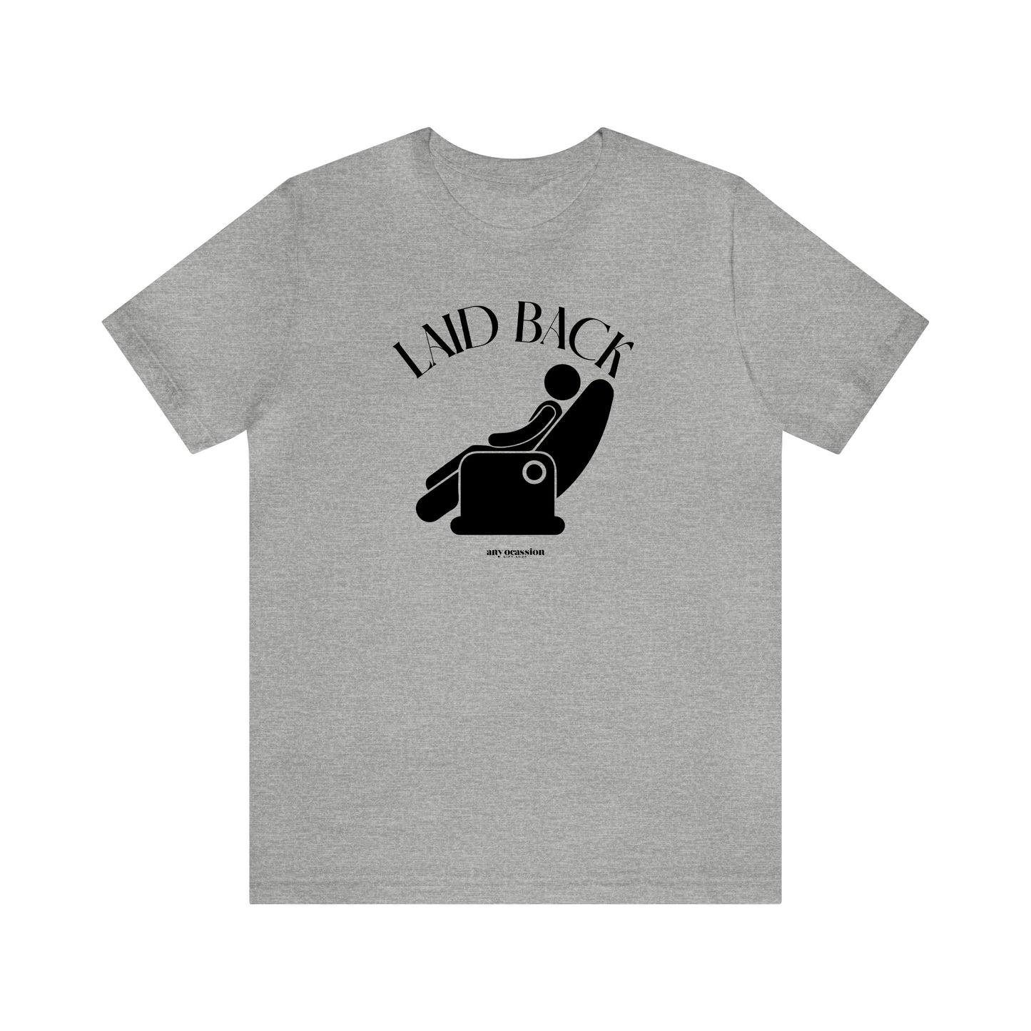 Mens T Shirts - Laid Back - Funny Men T Shirts