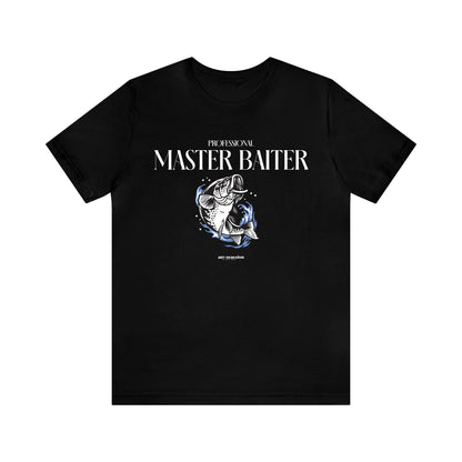 Mens T Shirts - Professional Master Baiter - Funny Men T Shirts