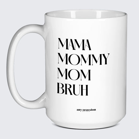 Gift for Mother Mama Mommy Mom Bruh - Funny Gift Company