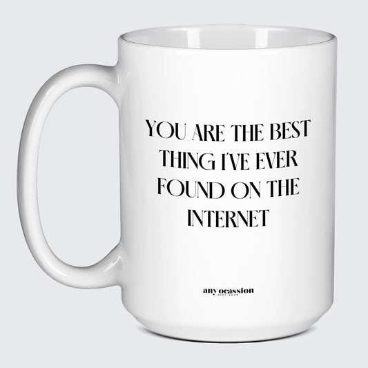 Anniversary Gifts for Her You Are the Best Thing I've Ever Found on the Internet - Funny Gift Company