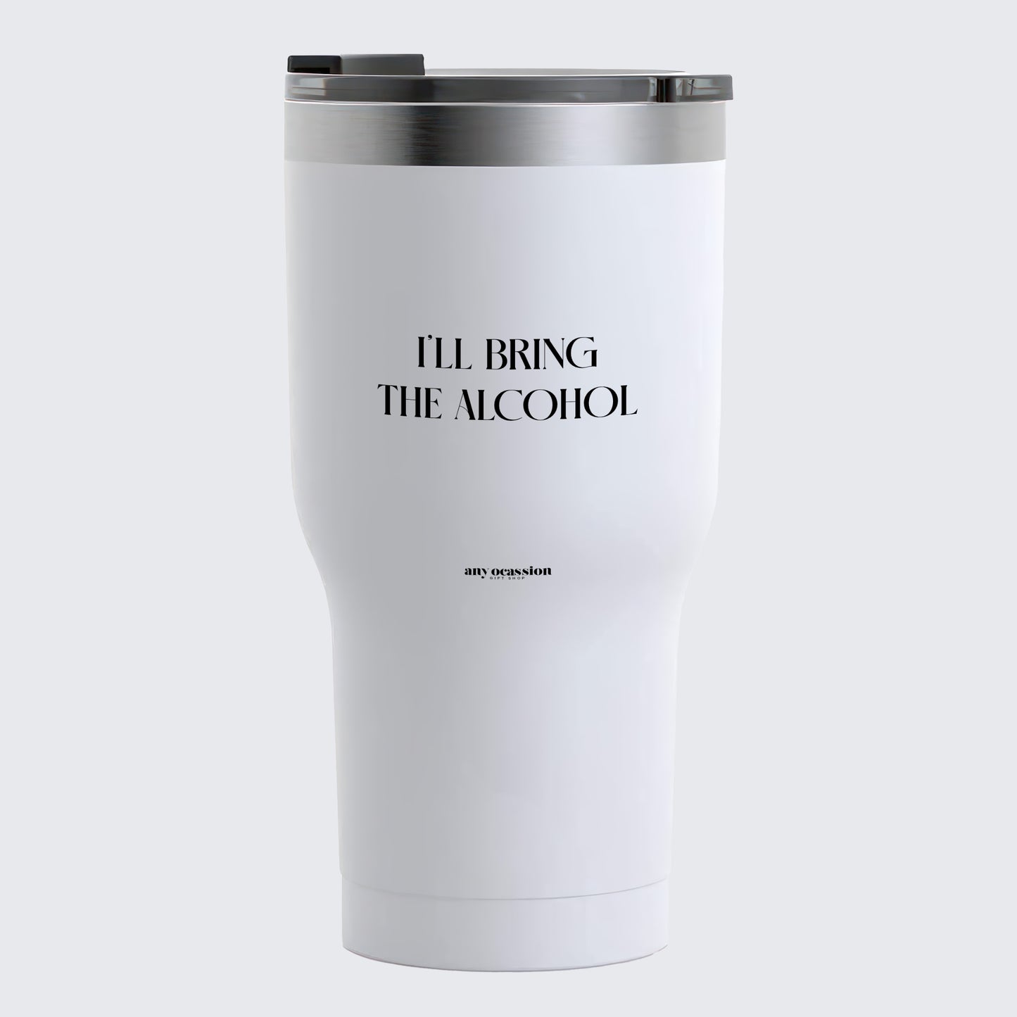 Travel Coffee Mug - I'll Bring the Alcohol - Coffee Tumbler