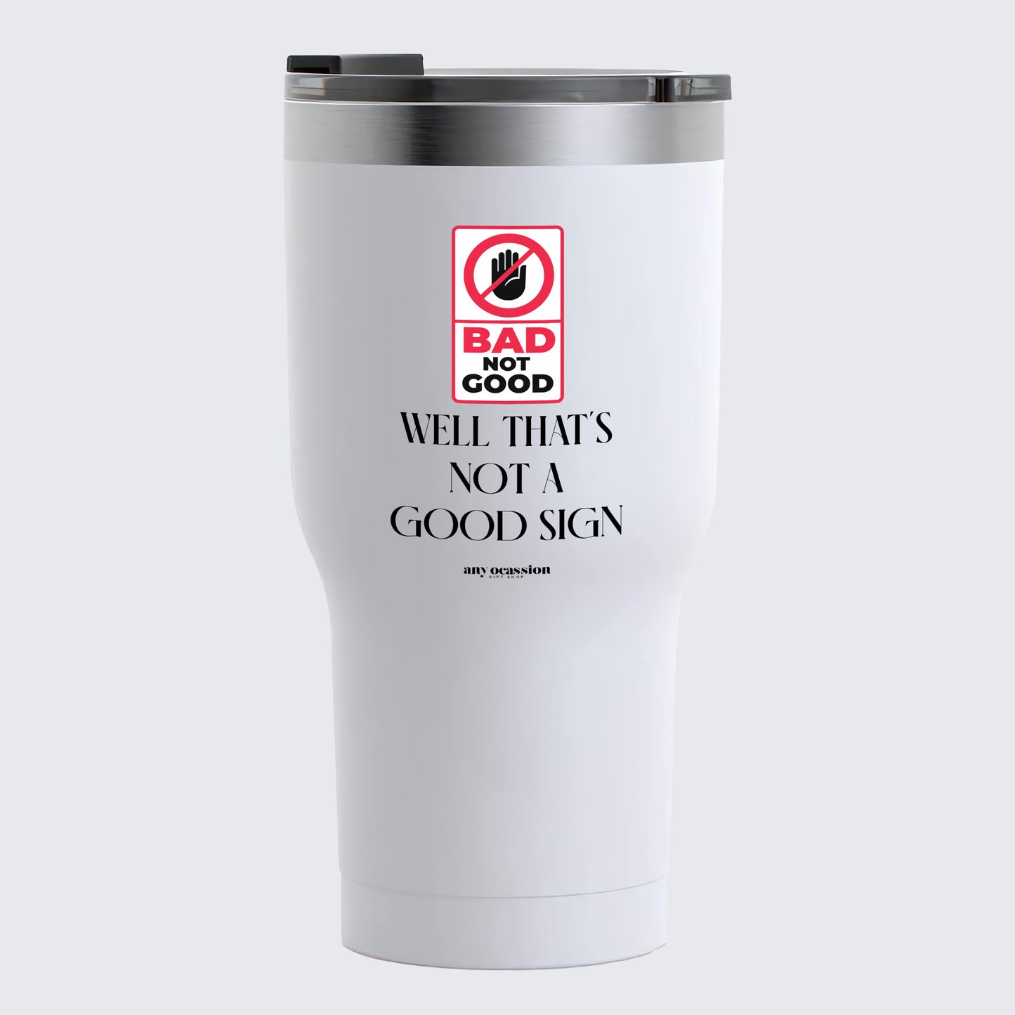 Travel Coffee Mug - Well That's Not a Good Sign - Coffee Tumbler