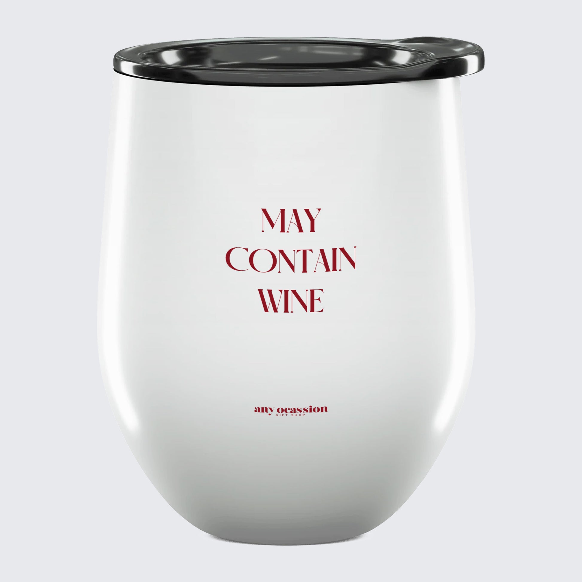 Wine Tumbler May Contain Wine - Unique and Funny Gift Shop