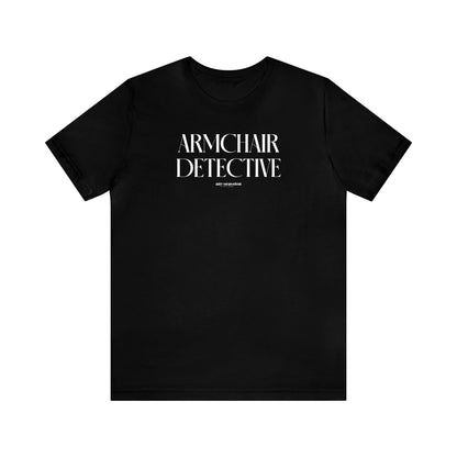 Funny Shirts for Women - Armchair Detective - Women's T Shirts