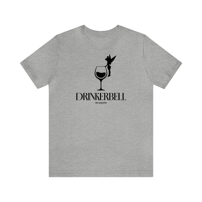 Funny Shirts for Women - Drinkerbell - Women's T Shirts