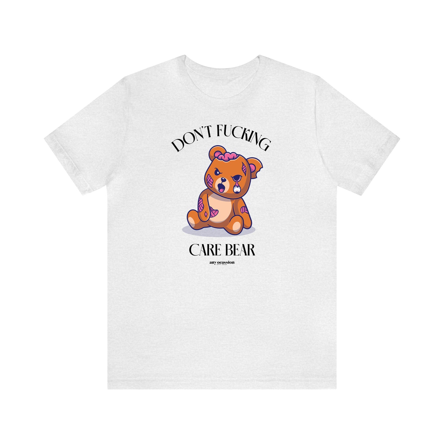 Funny Shirts for Women - Don't Fucking Care Bear - Women's T Shirts