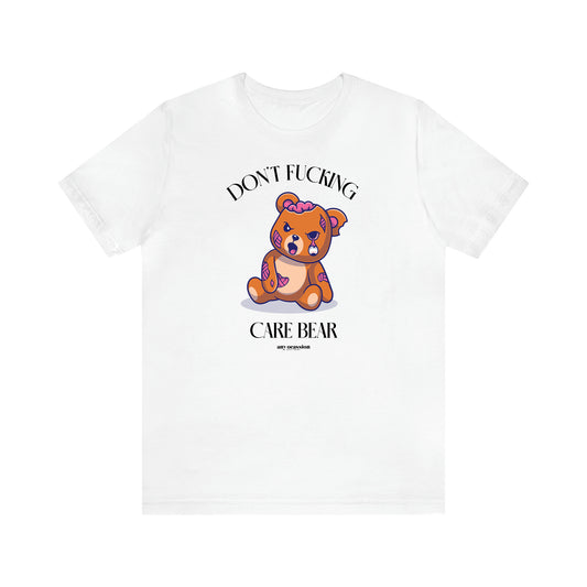 Women's T Shirts Don't Fucking Care Bear - Funny Gift Ideas