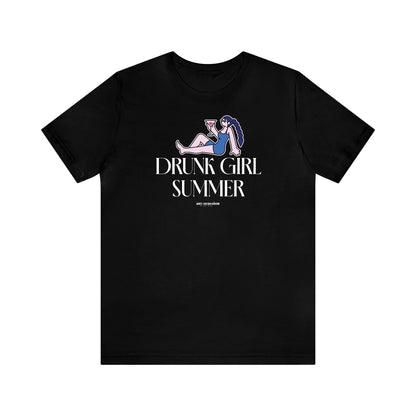 Funny Shirts for Women - Drunk Girl Summer - Women's T Shirts