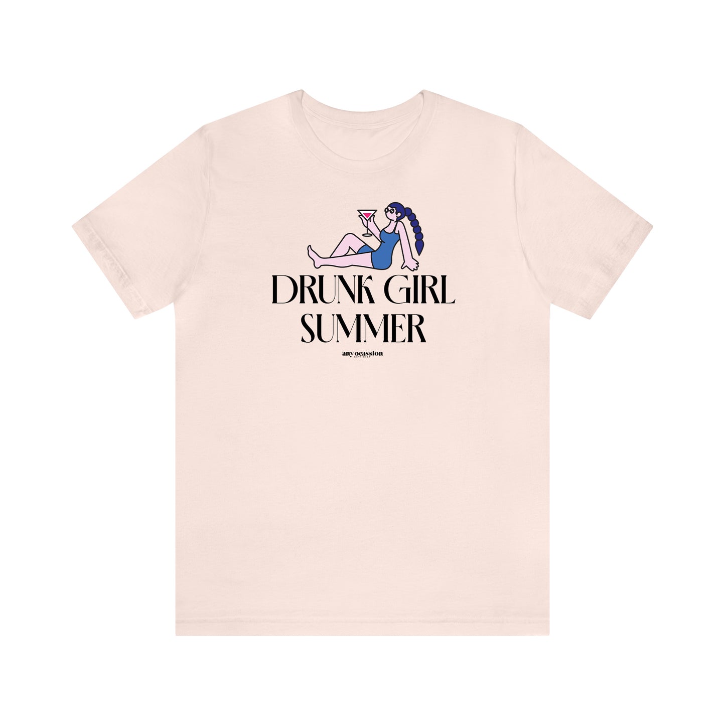 Funny Shirts for Women - Drunk Girl Summer - Women's T Shirts