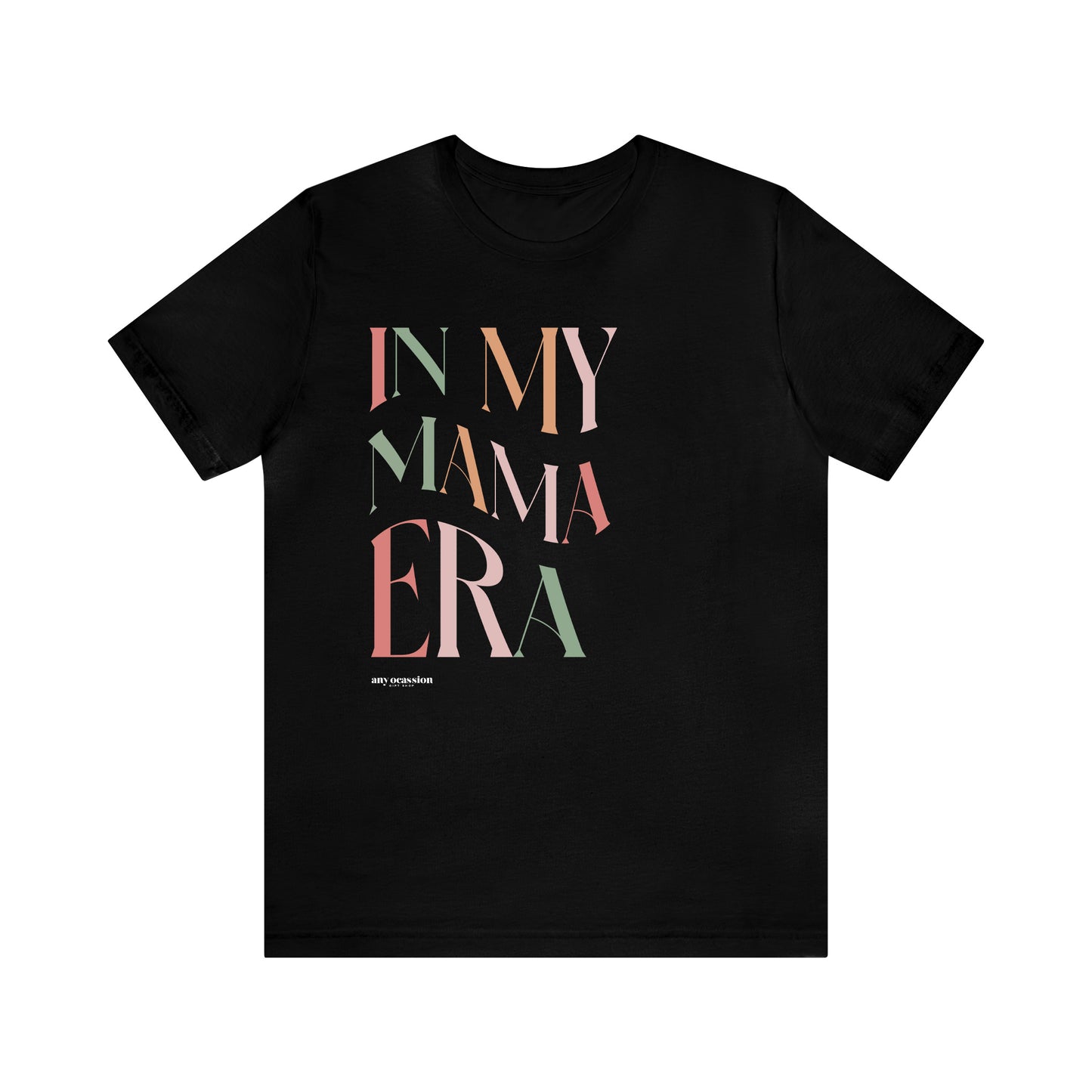 Funny Shirts for Women - In My Mama Era - Women's T Shirts