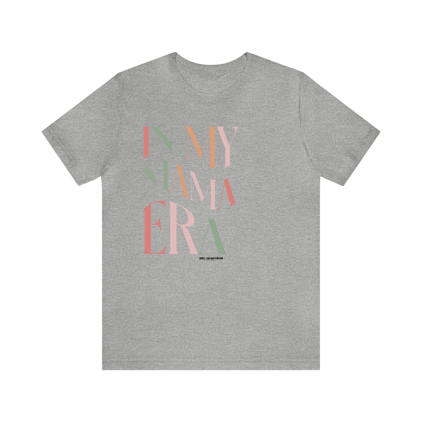 Funny Shirts for Women - In My Mama Era - Women's T Shirts