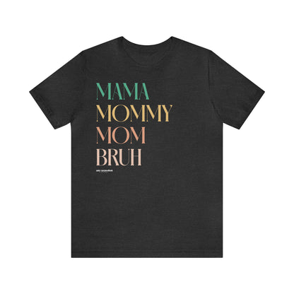 Funny Shirts for Women - Mama Mommy Mom Bruh - Women's T Shirts