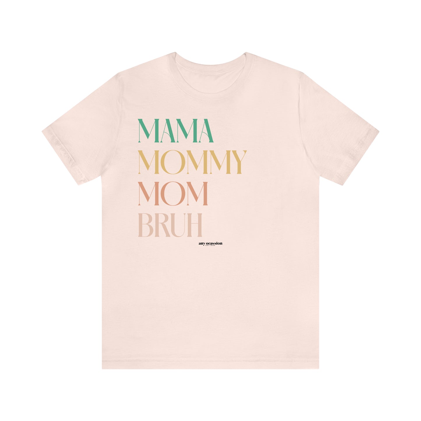 Funny Shirts for Women - Mama Mommy Mom Bruh - Women's T Shirts