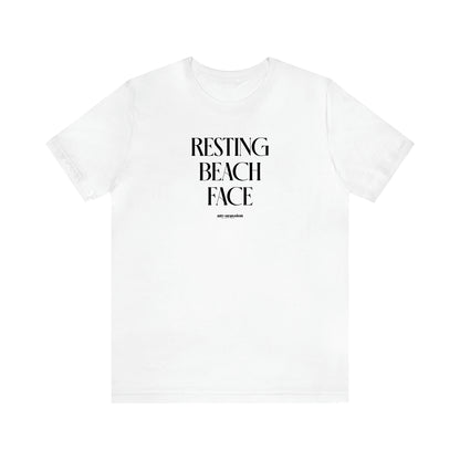 Women's T Shirts Resting Beach Face - Funny Gift Ideas